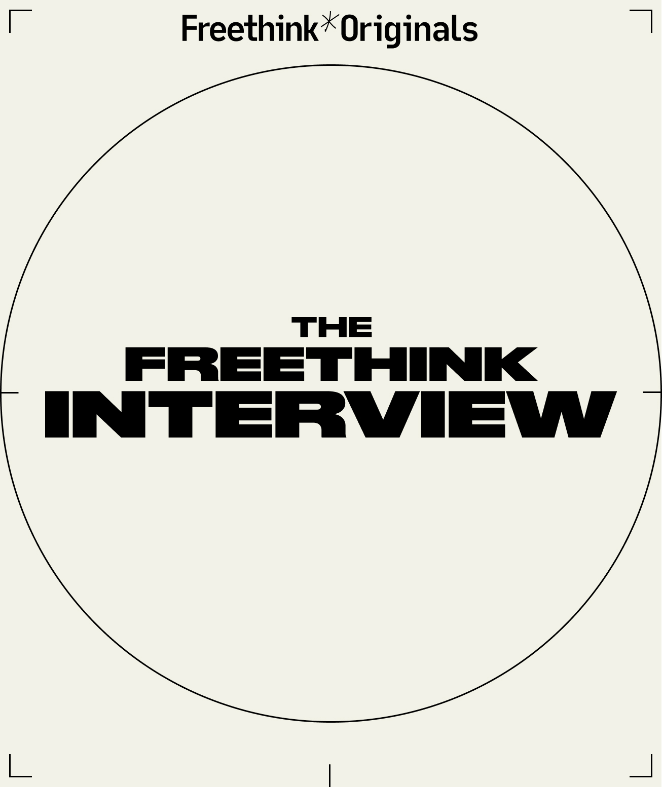 The Freethink Interview" text with a circular border and "Freethink Originals" at the top.